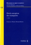 Francesco Maiani et Roland Bieber - Droit européen des transports.