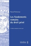Pascal Pichonnaz - Les fondements romains du droit privé.