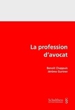 Benoît Chappuis et Jérôme Gurtner - La profession d'avocat.