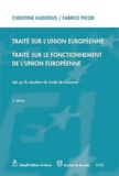 Christine Kaddous et Fabrice Picod - Traité sur l'Union européenne, traité sur le fonctionnement de l'Union européenne - tels qu'ils résultent du traité de Lisbonne.