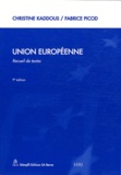 Christine Kaddous et Fabrice Picod - Union européenne - Recueil de textes.