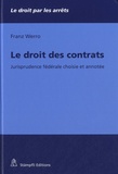 Franz Werro - Le droit des contrats - Jurisprudence fédérale choisie et annotée.