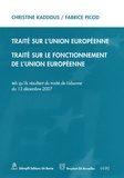 Christine Kaddous et Fabrice Picod - Traité sur l'Union européenne - Traité sur le fonctionnement de l'Union européenne.