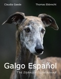 Claudia Gaede et Thomas Ebbrecht - Galgo Español - The Spanish Sighthound.