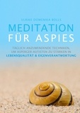 Ulrike Domenika Bolls - Meditation für Aspies - Täglich anzuwendende Techniken, um Asperger-Autisten zu stärken in Lebensqualität &amp; Eigenverantwortung.