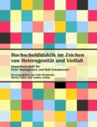 Hochschuldidaktik im Zeichen von Heterogenität und Vielfalt - Doppelfestschrift für Peter Baumgartner und Rolf Schulmeister.