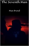 Max Brand - The Seventh Man.