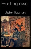 John Buchan - Huntingtower.