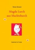 Reiner Bonack - Magda Lurch aus Machteburch - Kichergedichte für Kinder.