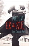 Marc Lévy - Er & Sie - Eine Liebe in Paris.