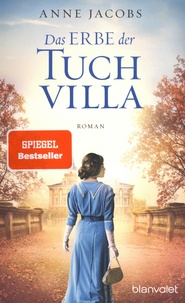 Anne Jacobs - Die Tuchvilla-Saga Tome 3 : Das Erbe der Tuchvilla.