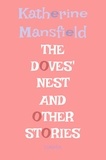 Katherine Mansfield - The Doves' Nest - and other stories.
