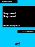 Brüder Grimm et ofd edition - Rapunzel - Rapunzel - Märchen zum Lesen und Vorlesen - zweisprachig: deutsch/englisch - bilingual: German/English.
