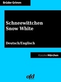 Brüder Grimm et ofd edition - Schneewittchen - Snow White - Märchen zum Lesen und Vorlesen - zweisprachig: deutsch/englisch - bilingual: German/English (Klassiker der ofd edition).