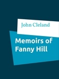 John Cleland - Memoirs of Fanny Hill.