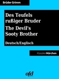 Brüder Grimm et ofd edition - Des Teufels rußiger Bruder - The Devil's Sooty Brother - Märchen zum Lesen und Vorlesen - zweisprachig: deutsch/englisch - bilingual: German/English.