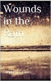 Stephen Crane - Wounds in the Rain.