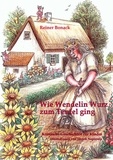 Reiner Bonack - Wie Wendelin Wurz zum Teufel ging - und andere komische Geschichten für Kinder.