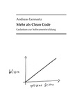 Andreas Lennartz - Mehr als Clean Code - Gedanken zur Softwareentwicklung.