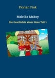 Florian Fink - Maleika Makoy - Die Geschichte einer Hexe Teil 1.