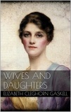 Elizabeth Cleghorn Gaskell - Wives and Daughters.