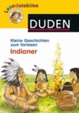 Lesedetektive Kleine Geschichten zum Vorlesen - Indianer.