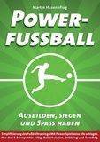 Martin Hasenpflug - Powerfußball - Ausbilden, siegen und Spaß haben.