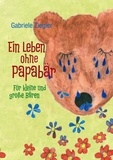 Gabriele Ziegler - Ein Leben ohne Papabär.