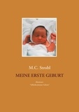 M.C. Strobl - Meine erste Geburt - Sarah kommt zur Welt.
