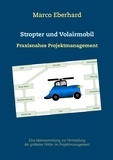 Marco Eberhard - Stropter und Volairmobil - Praxisnahes Projektmanagement.