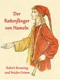 Brüder Grimm et Robert Browning - Der Rattenfänger von Hameln.