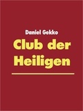 Daniel Gekko - Club der Heiligen.