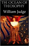 William Judge - The Ocean of Theosophy.