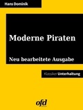 ofd edition et Hans Dominik - Moderne Piraten - Neu bearbeitete Ausgabe (Klassiker der ofd edition).