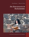 Dana Russow et Mara von Tusen - Die Zisterzienserin im Hochmittelalter - Eine Analyse zur Nonnentracht im 12. und 13. Jahrhundert.