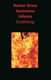 Rainer Gross - Assmanns Inferno - Erzählung.