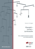 Sebastian Schwägele - Planspiel - Lernen - Lerntransfer - Eine subjektorientierte Analyse von Einflussfaktoren.