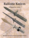 Wolfgang Peter-Michel - Ballistic Knives - Weapons for Secret Services and Special Forces.