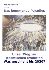 Dawa Dzöcen - Das kommende Paradies - Unser Weg zur kosmischen Evolution.