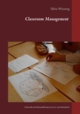 Silvia Wenning - Classroom Management - Lehrerrolle und Klassenführung: ein Lern- und Arbeitsbuch.