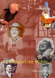 Volker Schoßwald - Es klappert die Mühle... - Lebensrückblicke.