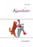 Kim Walter - Kamikater - Katzenthriller.