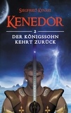 Siegfried Kynast - Kenedor - Der Köhnigssohn kehrt zurück.