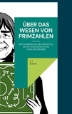 J. J. Kokott - Über das Wesen von Primzahlen - Ein humorvoller Streifzug (nicht nur) durch die Zahlentheorie.