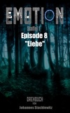 Johannes Stachlewitz - EMOTION - Staffel 1, Episode 8 "Liebe".