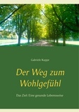 Gabriele Kuppe - Der Weg zum Wohlgefühl.