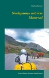 Marbie Stoner - Nordspanien mit dem Motorrad - Picos de Europa, Pyrenäen, Massif Central.