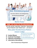 Martin Huber - Der Klinikkompass - der Patientenratgeber für einen aktiven und erfolgreichen Krankenhausaufenthalt.