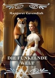Margaret Cavendish - Die funkelnde Welt - Feministischer Blick auf utopische Welten unendlicher Möglichkeiten.