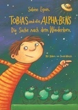 Sabine Lipan - Tobias und die Alpha-Bens - Die Suche nach dem Wunderkorn.